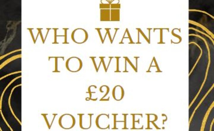 Image of Who Wants To Win A £20 Voucher?